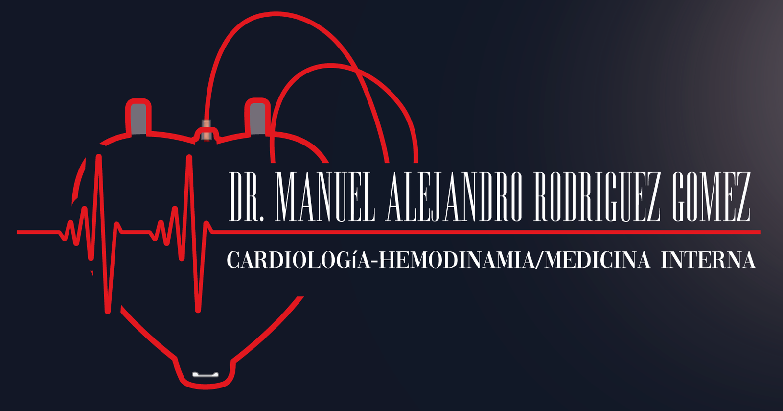 Cardiología Clínica e Intervencionista y Medicina Interna en
                             Nuevo León - Dr. Manuel Alejandro Rodríguez Gómez